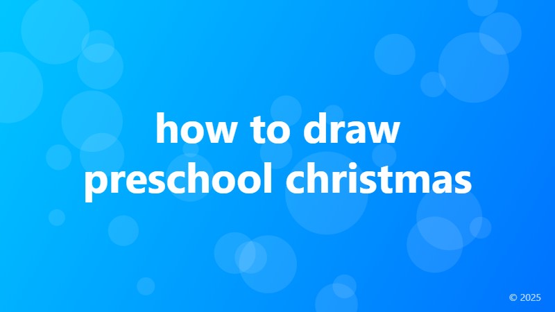 how to draw preschool christmas