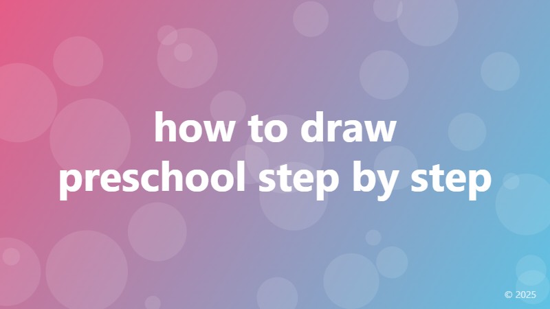 how to draw preschool step by step