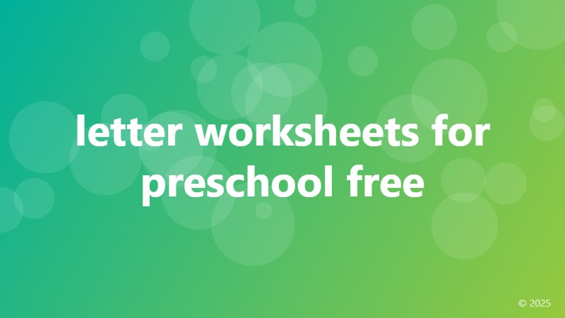 letter worksheets for preschool free