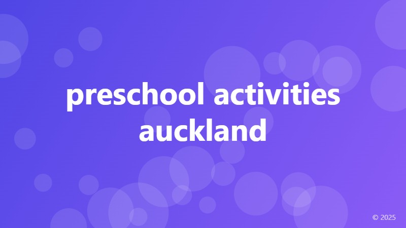 preschool activities auckland