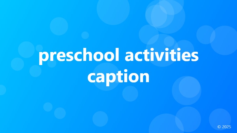 preschool activities caption