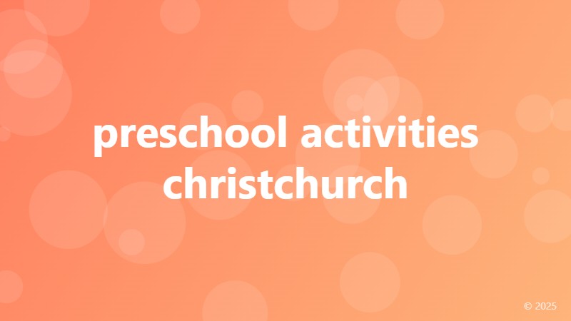 preschool activities christchurch