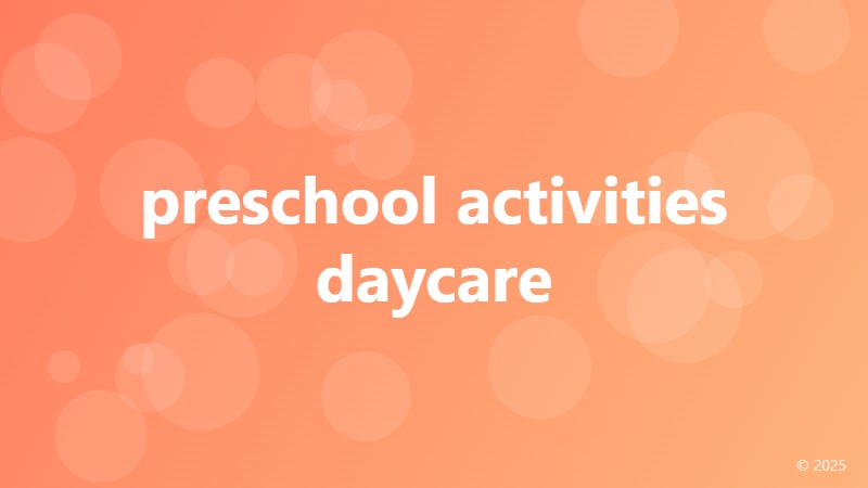 preschool activities daycare
