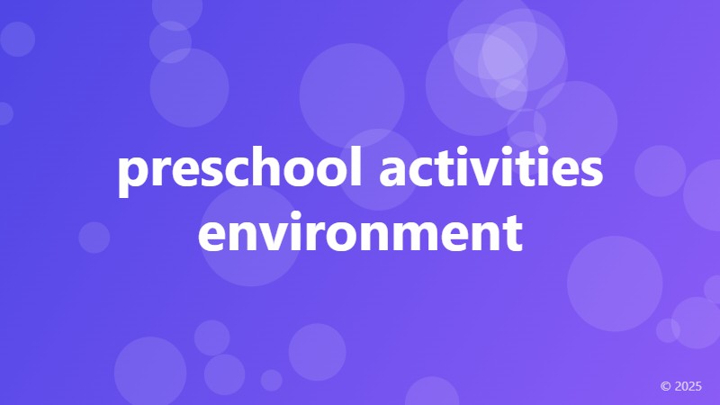 preschool activities environment