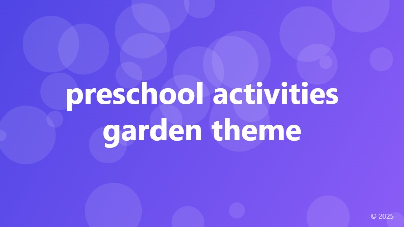 preschool activities garden theme