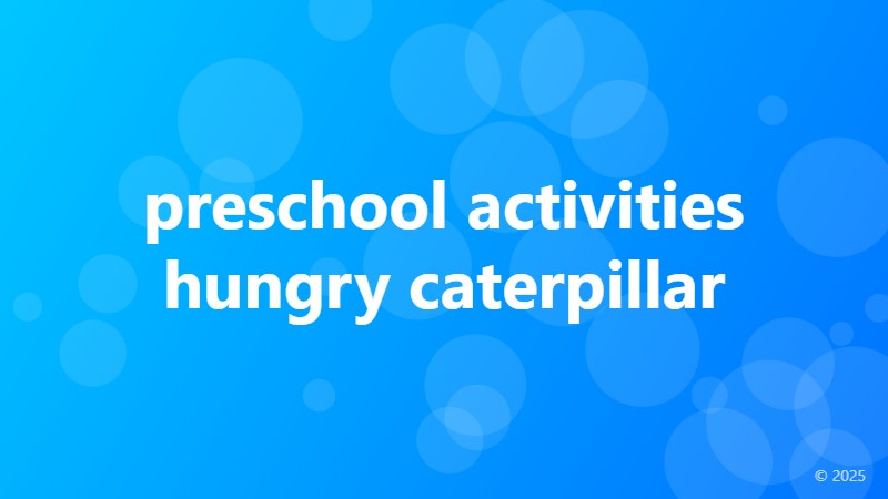preschool activities hungry caterpillar