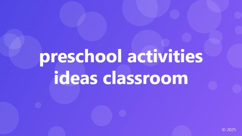 preschool activities ideas classroom