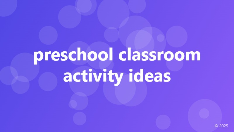 preschool classroom activity ideas