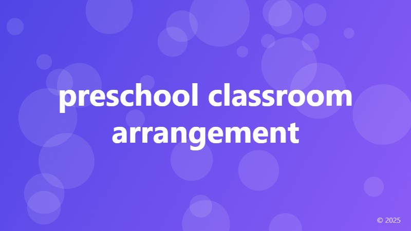 preschool classroom arrangement