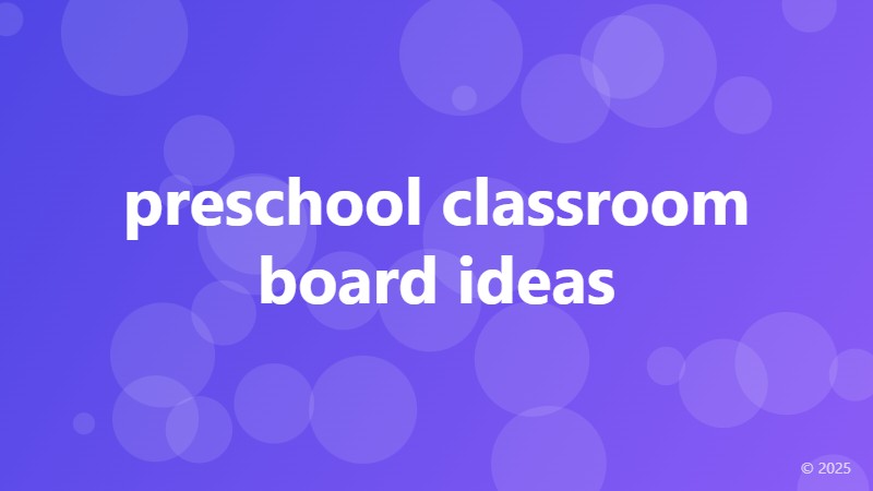 preschool classroom board ideas