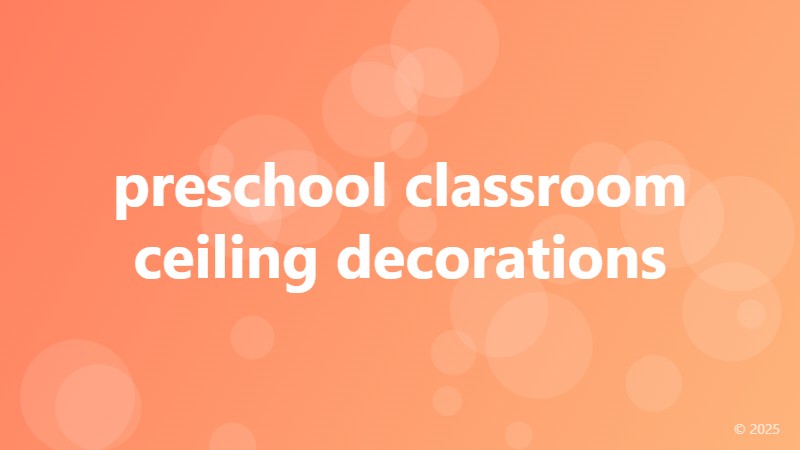 preschool classroom ceiling decorations
