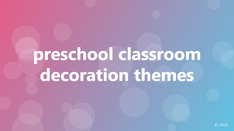 preschool classroom decoration themes