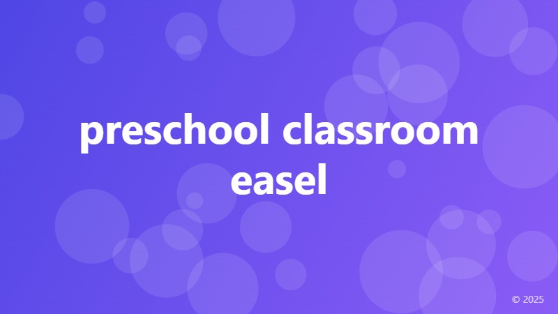 preschool classroom easel