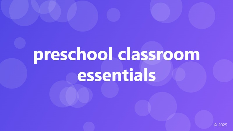 preschool classroom essentials