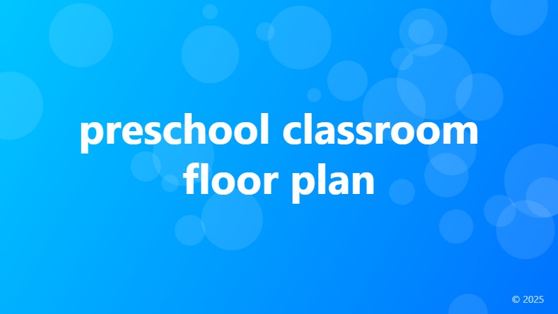preschool classroom floor plan