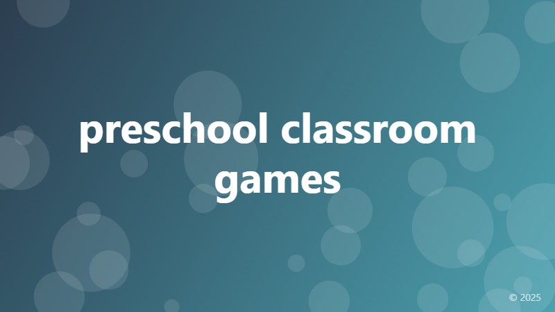 preschool classroom games