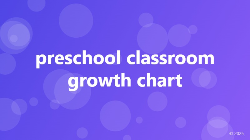 preschool classroom growth chart