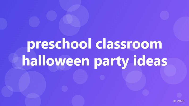 preschool classroom halloween party ideas