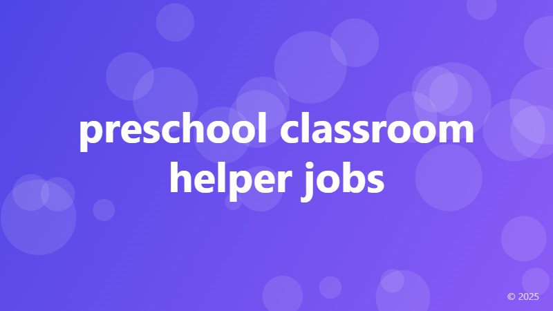 preschool classroom helper jobs