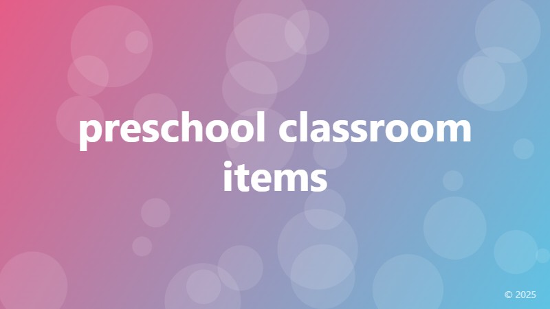 preschool classroom items