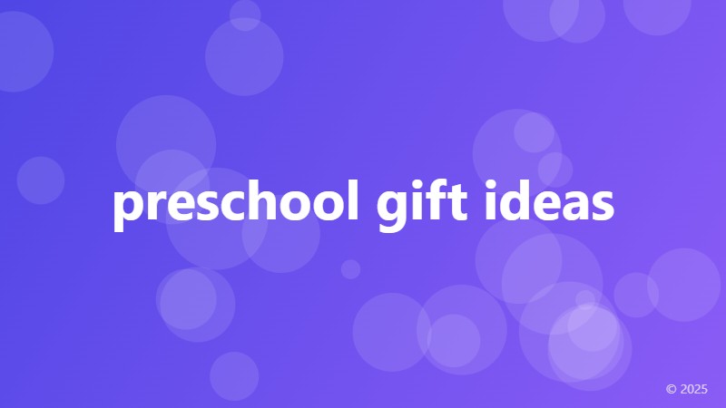 preschool gift ideas