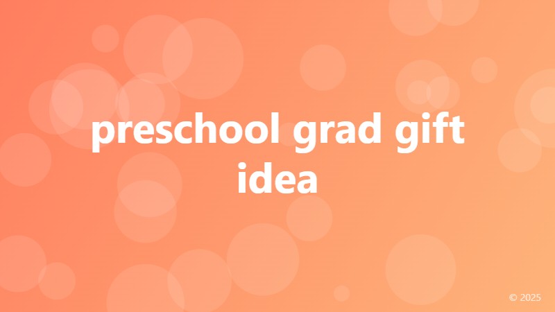 preschool grad gift idea