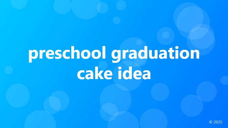 preschool graduation cake idea