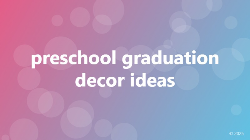 preschool graduation decor ideas