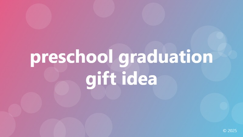 preschool graduation gift idea
