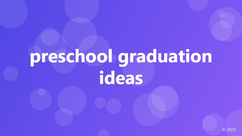 preschool graduation ideas