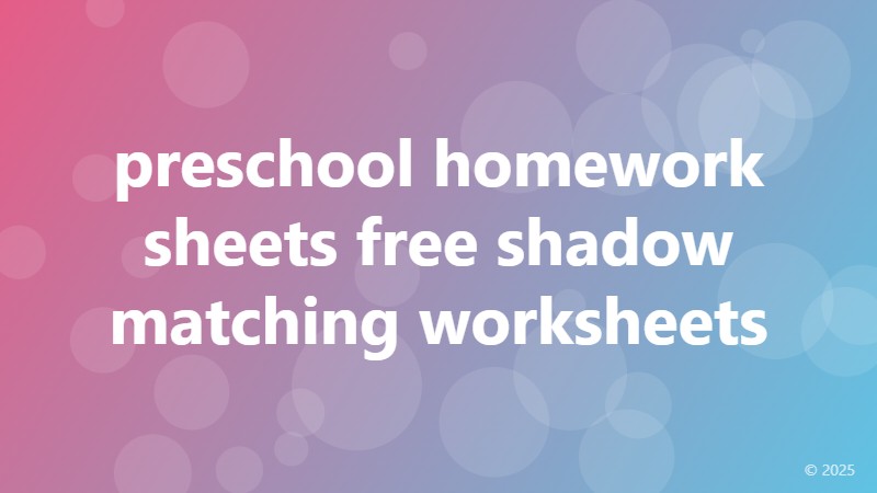 preschool homework sheets free shadow matching worksheets