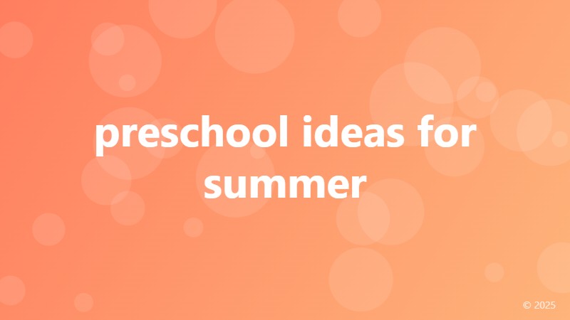 preschool ideas for summer