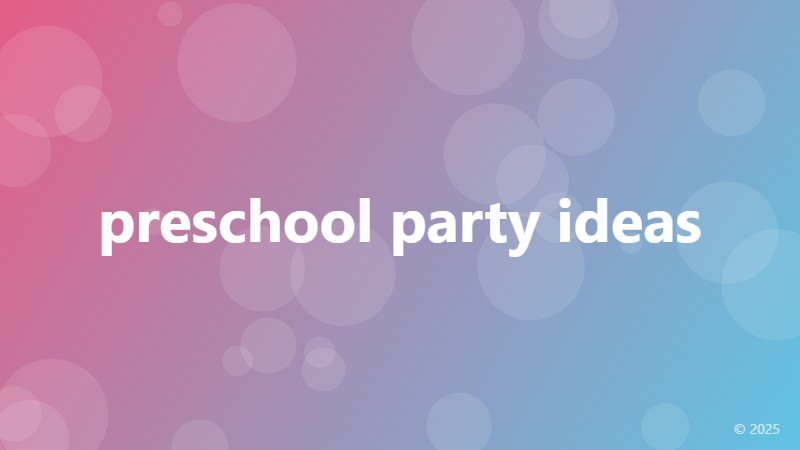 preschool party ideas