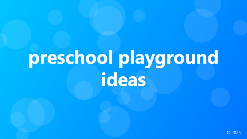 preschool playground ideas