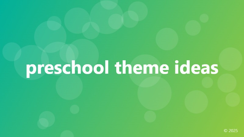 preschool theme ideas