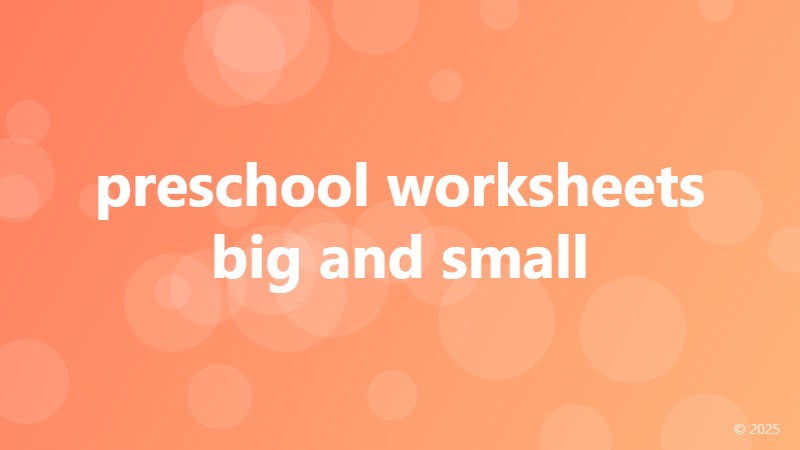 preschool worksheets big and small