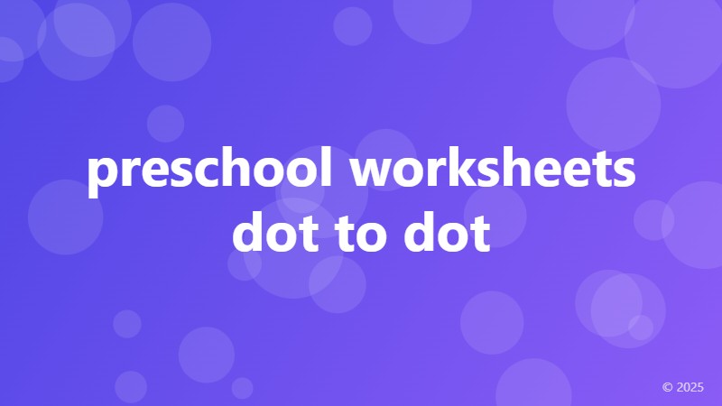 preschool worksheets dot to dot
