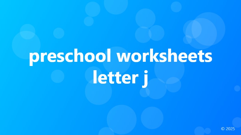 preschool worksheets letter j