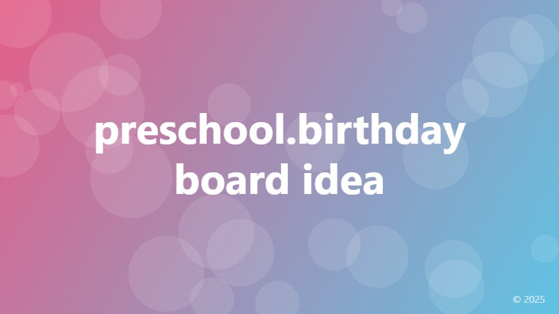 preschool.birthday board idea